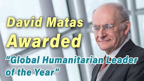 David Matas Awarded “Global Humanitarian Leader of the Year”
