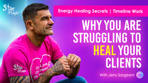 Energy Healing Secrets - Why You Are Struggling To Heal Your Clients - Timeline Work!