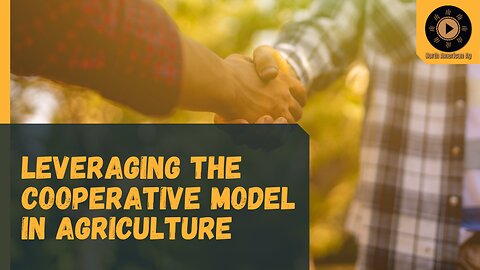 Leveraging the Cooperative Model in Agriculture