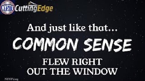 CuttingEdge: Just Like That COMMON SENSE Flew Right Out The Window April 2, 2020