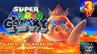 Super Mario Galaxy Playthrough Part 3: To Boldly Go Where No Mario Has Gone Before