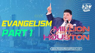Case for Evangelism "Million Souls Houston " Part 1