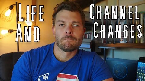 Life and Channel Changes
