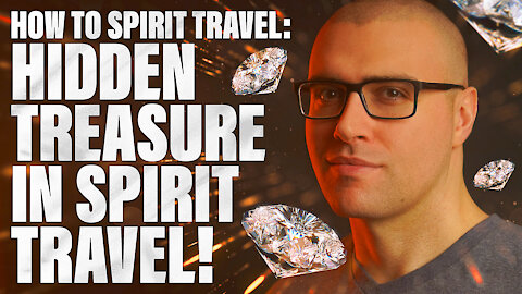 Treasures In The Spirit! Understanding Spirit Travel Through Interpretation (Translation by Faith)