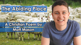 Christian Poems | The Abiding Place | How To Find Rest in God | Christian Video