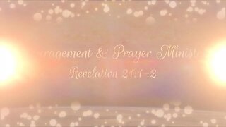 Encouragement & Prayer Ministries - Revelation 21:1-2