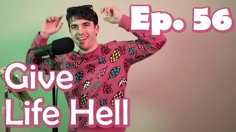 Give Life Hell | Ep. 56 | The Tim Weichselbaum Show