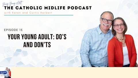 Episode 15 - Your Young Adult: Do’s and Don’ts
