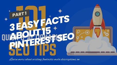 3 Easy Facts About 15 Pinterest SEO Tips That Will Drive Quality Traffic to Your Shown