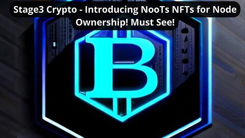 Stage3 Crypto - Introducing NooTs NFTs for Node Ownership! Must See!