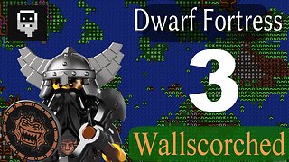 Dwarf Fortress Wallscorched part 3 - Migrants