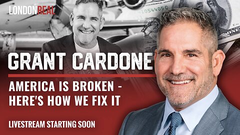 Grant Cardone: America Is Broken - Here's how we fix it
