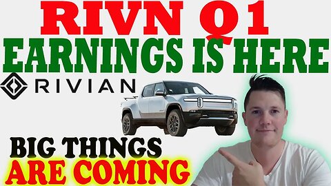 🔴 Rivian Q1 Earnings - LIVE 💰💰 BIG Things Coming │ MUST Watch Rivian