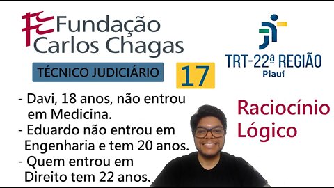 No último vestibular Davi, Eduardo e Felipe | QUESTÃO 17 do TRT PI 2022 Banca FCC