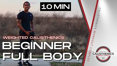 10 Minute Full Body Beginner Calisthenics Workout | Weighted Vest