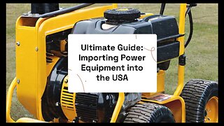 How to Import Power Equipment into the USA