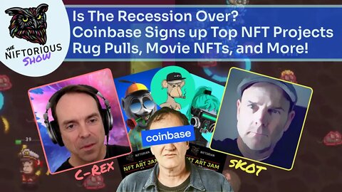 Is the NFT Recession Over? Coinbase Signs Top NFT Projects. The Latest Rug Pulls and More.