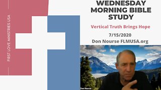 Vertical Truth Brings Hope - Bible Study | Don Nourse - FLMUSA 7/15/2020
