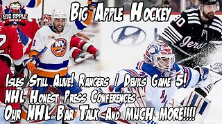 Isles STILL ALIVE! Rangers / Devils Prepare for FIVE! and NHL Bar Talk | Big Apple Hockey