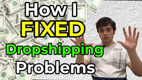 How I Fixed These Dropshipping Problems