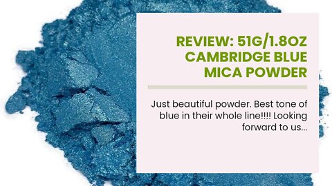 Review: 51g1.8oz Cambridge Blue Mica Powder Pigment (Epoxy,Resin,Soap,Art) Black Diamond Pigme...