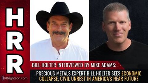 Precious Metals Expert Bill Holter sees Economic Collapse CIVIL UNREST in Americas near Future