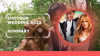 shotgun wedding, 2022, Summery