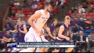 Broncos Hutchison named to Naismith Trophy