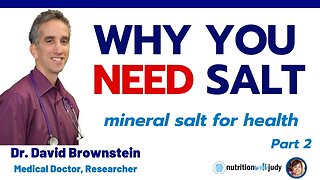 Why You NEED Salt - Your Way to Optimal Health. A Discussion with Dr. David Brownstein