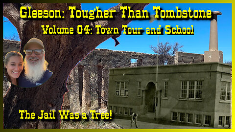 Gleeson: Arizona Ghost Town. Volume 04: The Jail Tree and School.