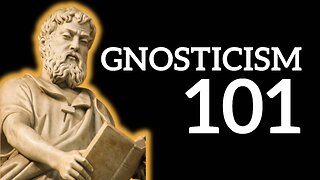 What Is Gnosticism