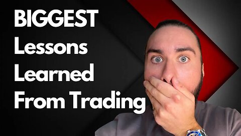 10 Lessons I've Learned From Trading