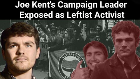 Nick Fuentes || Joe Kent's Campaign Leader Exposed as Leftist Activist