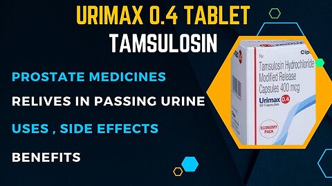 URIMAX 0.4 TABLET | TAMSULOSIN | PROSTATE MEDICINES | TREATMENT OF FREQUENT URINATION PROBLEM