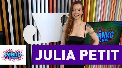 Julia Petit - Pânico - 13/09/16