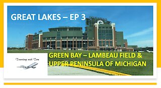 Packers Lambeau Field l Green Bay & Upper Peninsula of Michigan l Great Lakes l EP 3