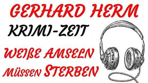 KRIMI Hörspiel - Gerhard Herm - WEIßE AMSELN MÜSSEN STERBEN (1994) - TEASER