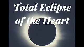 A Message to the Saints - Total Eclipse of the Heart
