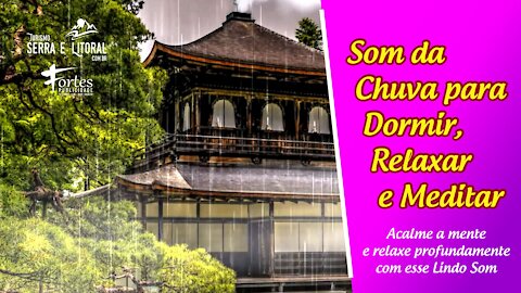 Som da Chuva para Dormir, Relaxar e Meditar - Sound of Rain to Sleep, Relax and Meditate