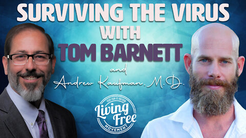 Surviving The Virus With Tom Barnett and Andrew Kaufman, M.D.