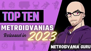 Top Ten Metroidvanias Released in 2023