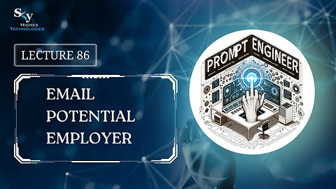 86. Email Potential Employer | Skyhighes | Prompt Engineering