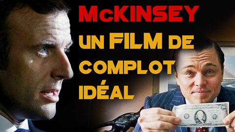 McKINSEY: Un film de complot idéal!