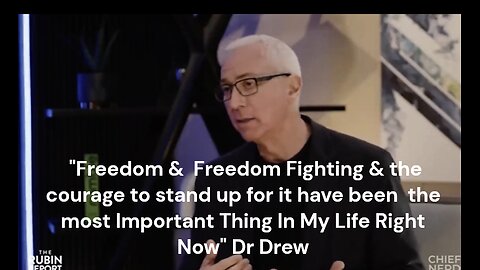 Dr Drew "Freedom & Fighting 4 Freedom are the most Important Things In My Life Right Now"