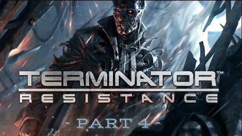 Let's play - Terminator: Resistance - Part 4