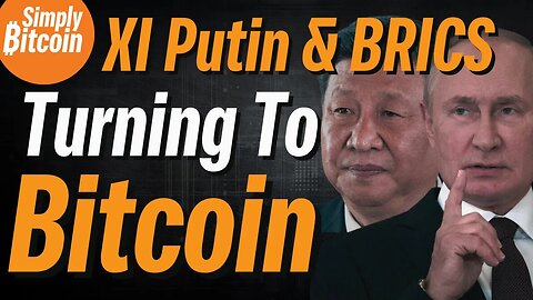 60 Nations Joining BRICS | Putin & Xi Turning to Bitcoin?!