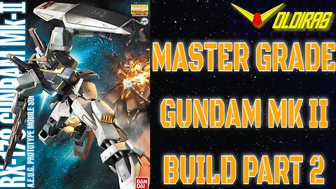 Gunpla Build - Master Grade Gundam Mk II Part 2