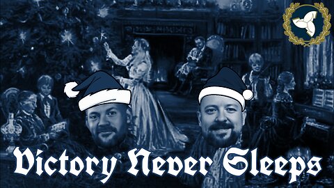 11/29/23 Victory Never Sleeps, Episode 73 - Yule