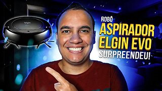 ROBÔ ASPIRADOR ELGIN EVO | CUSTO BENEFÍCIO mas REALMENTE VALE A PENA? Unboxing e detalhes