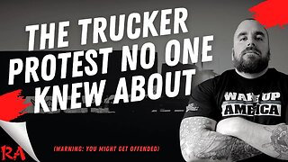 The Little Trucker Protest You Never Heard About